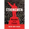 کتاب Strongmen اثر Ruth Ben-Ghiat انتشارات W. W. Norton &amp; Company