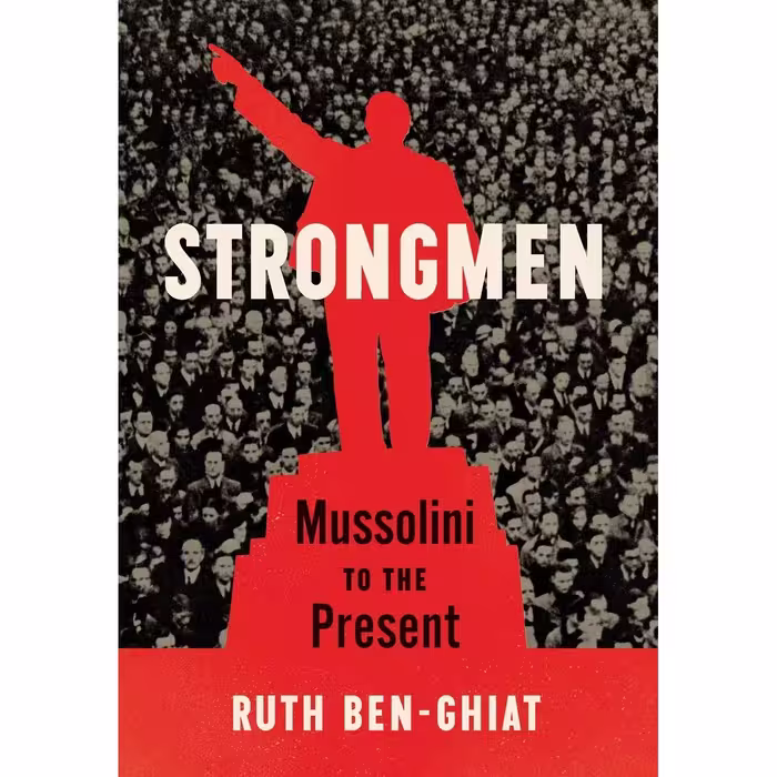 کتاب Strongmen اثر Ruth Ben-Ghiat انتشارات W. W. Norton &amp; Company