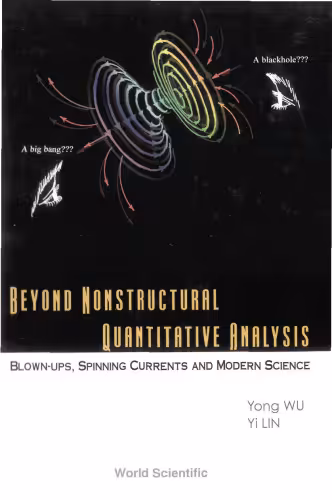 خرید و دانلود نسخه کامل کتاب Beyond Nonstructural Quantitative Analysis - Blown-Ups, Spinning Currents and Modern Science