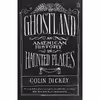 کتاب Ghostland اثر Colin Dickey انتشارات پنگوئین