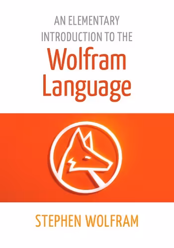 خرید و دانلود نسخه کامل کتاب An Elementary Introduction to the Wolfram Language