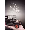 کتاب My Life and Work اثر Henry Ford انتشارات The Richest Man in Babylon
