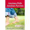 کتاب Anxious Kids, Anxious Parents اثر Reid Wilson and Lynn Lyons  LICSW انتشارات Health Communications Inc