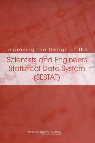 خرید و دانلود نسخه کامل کتاب Improving the Design of the Scientists and Engineers Statistical Data System (SESTAT)