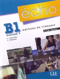 echo b1 volume 1 methode de francais  cahier   cd