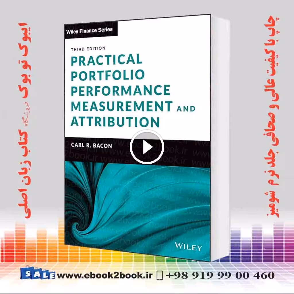 Practical Portfolio Performance Measurement and Attribution 3rd Edition