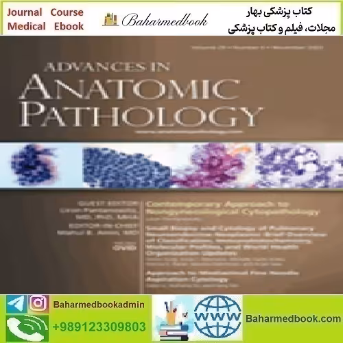 Advances in Anatomic Pathology Volume 29 1 to 6 2022 TRUE P