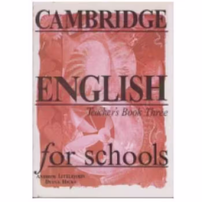 Cambridge English For Schools Teachers Book Three کتاب
