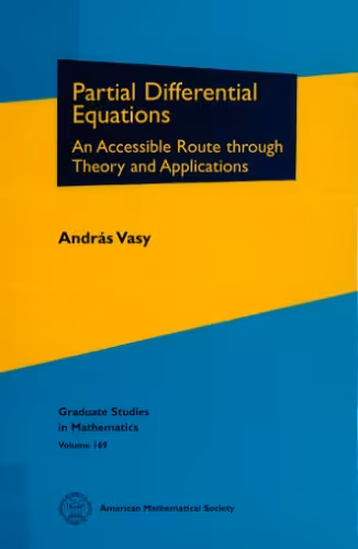 خرید و دانلود نسخه کامل کتاب Partial Differential Equations: An Accessible Route Through Theory and Applications
