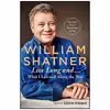 کتاب Live Long And  اثر William Shatner and David Fisher انتشارات Thomas Dunne Books