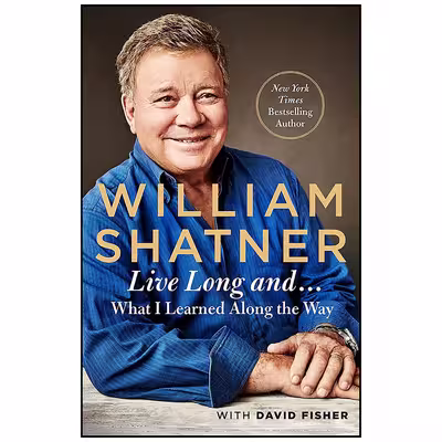 کتاب Live Long And  اثر William Shatner and David Fisher انتشارات Thomas Dunne Books