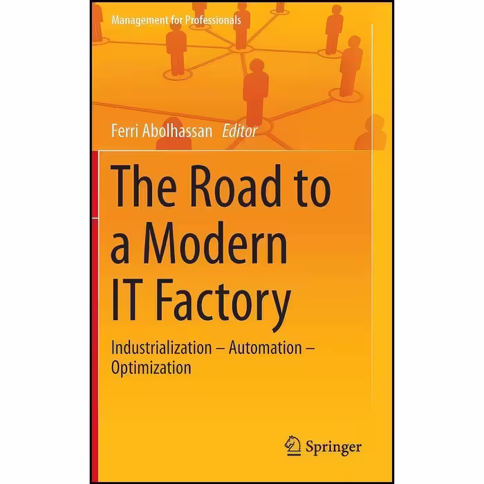 کتاب زبان اصلی The Road to a Modern IT Factory اثر Ferri Abolhassan