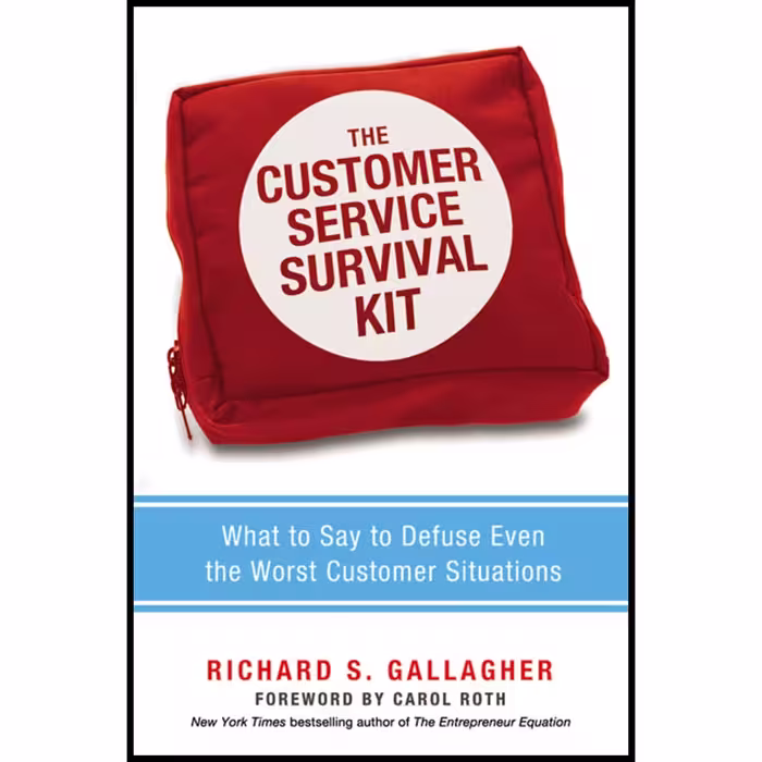 کتاب The Customer Service Survival Kit اثر Richard S. Gallagher LMFT انتشارات AMACOM