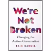 کتاب Were Not Broken اثر Eric Garcia انتشارات Harvest