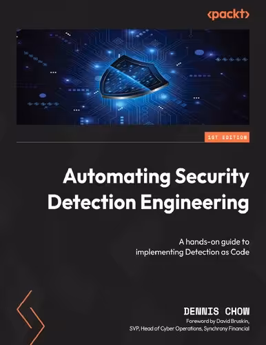 خرید و دانلود نسخه کامل کتاب Automating Security Detection Engineering: A hands-on guide to implementing Detection as Code