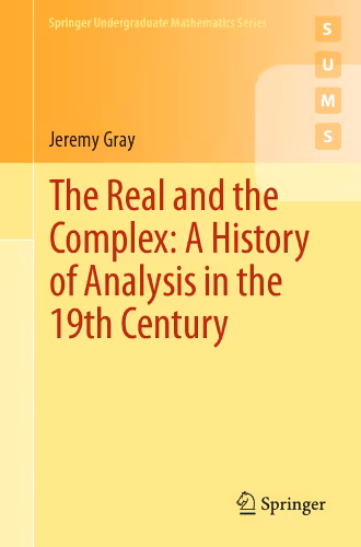 خرید و دانلود نسخه کامل کتاب The Real and the Complex: A History of Analysis in the 19th Century