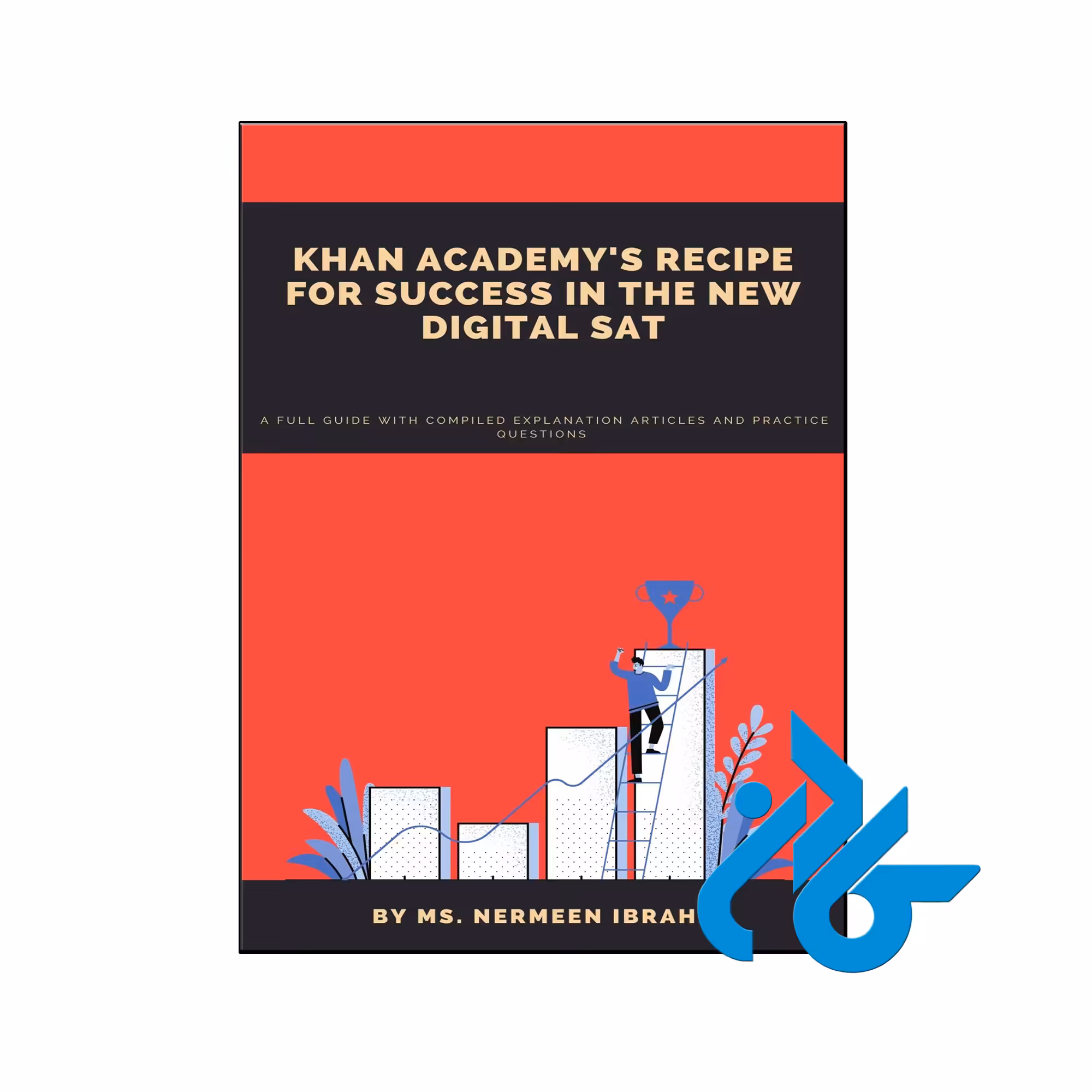 کتاب Khan Academys Recipe for Success in The New Digital Sat