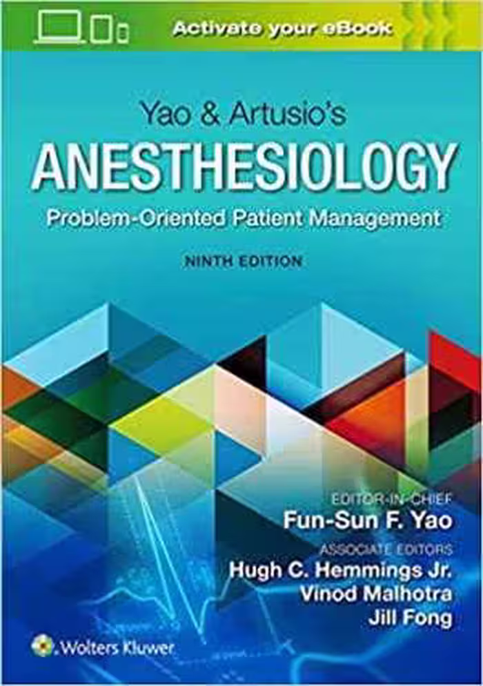 󾕇 دانلود کتاب Yao &amp; Artusio’S Anesthesiology - Problem-Oriented Patient Management, 9th ed, 2020 - دانلود کتاب های دانشگاهی