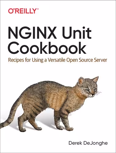 خرید و دانلود نسخه کامل کتاب NGINX Unit Cookbook: Recipes for Using a Versatile Open Source Server