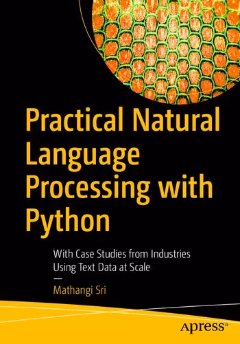 خرید و دانلود نسخه کامل کتاب Practical Natural Language Processing with Python: With Case Studies from Industries Using Text Data at Scale