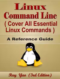 خرید و دانلود نسخه کامل کتاب Linux Command Line, Cover All Essential Linux Commands, A Reference Guide (3rd Edition): Linux Book and Linux Kernel