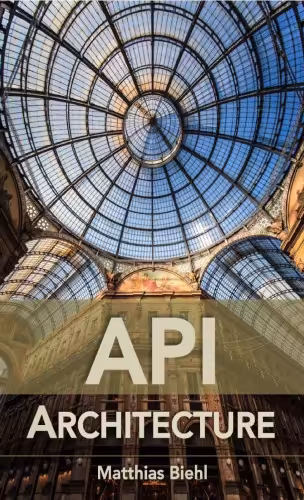 خرید و دانلود نسخه کامل کتاب API Architecture - The Big Picture for Building APIs