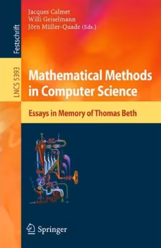 خرید و دانلود نسخه کامل کتاب Mathematical Methods in Computer Science: Essays in Memory of Thomas Beth