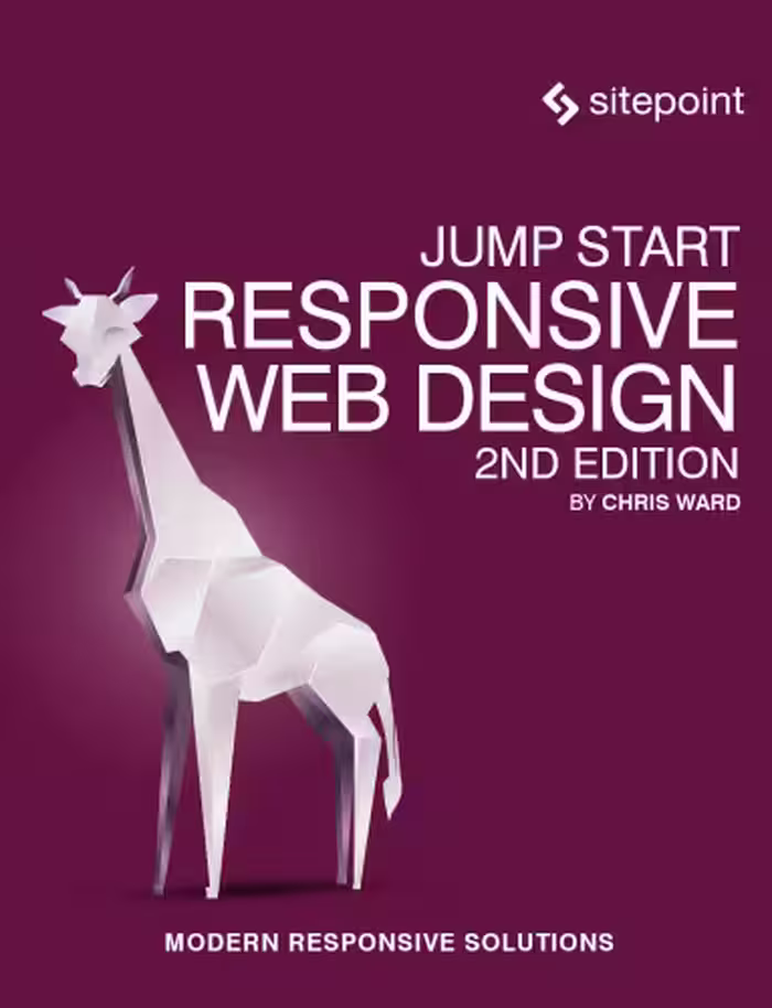 خرید و دانلود نسخه کامل کتاب Jump Start Responsive Web Design: Modern Responsive Solutions