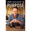 کتاب From Paycheck to Purpose: The Clear Path to Doing Work You Love اثر Ken Coleman,Dave Ramsey انتشارات Ramsey Press