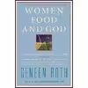 کتاب Women Food and God اثر Geneen Roth انتشارات Scribner