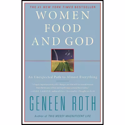 کتاب Women Food and God اثر Geneen Roth انتشارات Scribner