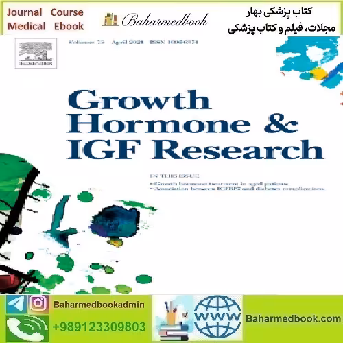 Growth Hormone &amp; IGF Research Volume 74 to 75 2024 TRU