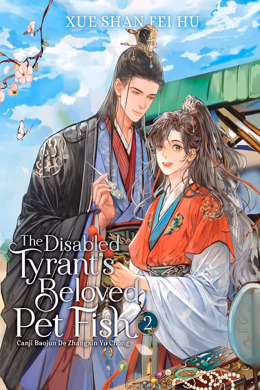 The Disabled Tyrant’s Beloved Pet Fish: Canji Baojun De Zhangxin Yu Chong (Novel) Vol. 2