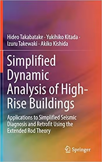 󾕇 دانلود کتاب Takabatake H., Simplified Dynamic Analysis of High-Rise Buildings, 2019 - دانلود کتاب های دانشگاهی