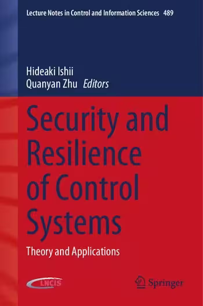 خرید و دانلود نسخه کامل کتاب Security and Resilience of Control Systems: Theory and Applications