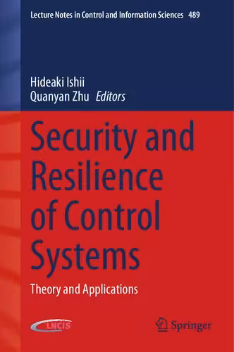 خرید و دانلود نسخه کامل کتاب Security and Resilience of Control Systems: Theory and Applications