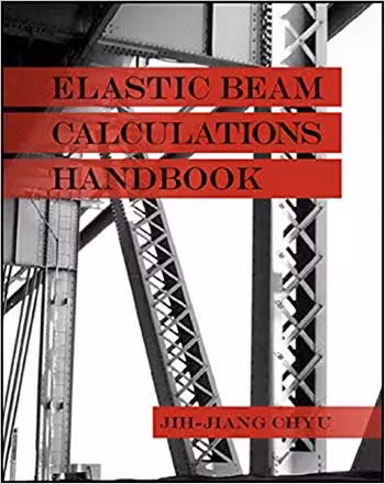 󾕇 دانلود کتاب Chyu J. J., Elastic Beam Calculations Handbook, 2009 - دانلود کتاب های دانشگاهی