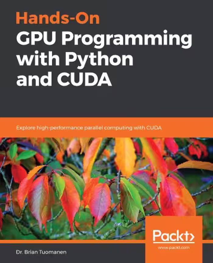 خرید و دانلود نسخه کامل کتاب Hands-On GPU Programming with Python and CUDA: Explore high-performance parallel computing with CUDA