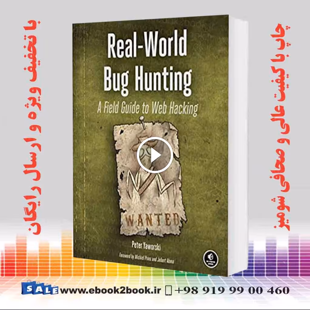 Real-World Bug Hunting : A Field Guide to Web Hacking