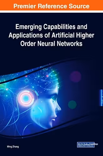 خرید و دانلود نسخه کامل کتاب Emerging Capabilities and Applications of Artificial Higher Order Neural Networks