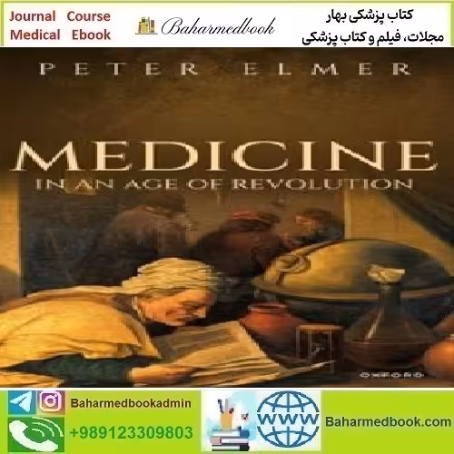 Medicine in an Age of Revolution 2023 TRUE PDF price 1€ - کتاب پزشکی بهار