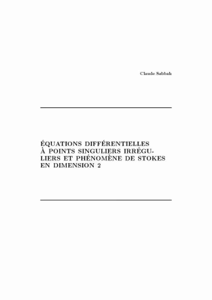 خرید و دانلود نسخه کامل کتاب Equations Differentielles a Points Singuliers Irreguliers Et Phenomene De Stokes En Dimension 2