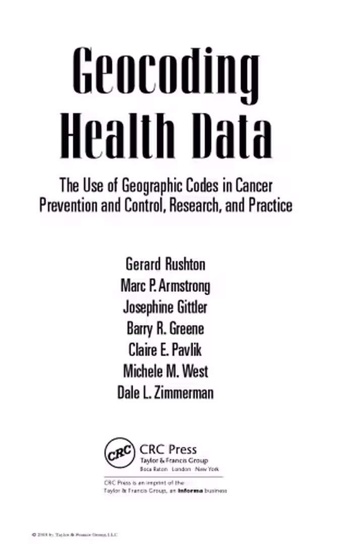 خرید و دانلود نسخه کامل کتاب Geocoding Health Data: The Use of Geographic Codes in Cancer Prevention and Control, Research and Practice