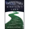 کتاب Trespassing on Einstein,s Lawn اثر Amanda Gefter انتشارات Bantam