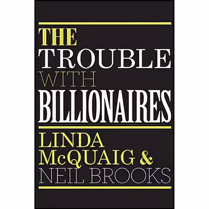 کتاب زبان اصلی The Trouble with Billionaires اثر Linda McQuaig and Neil Brooks