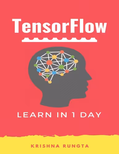 خرید و دانلود نسخه کامل کتاب TensorFlow in 1 Day Make your own Neural Network