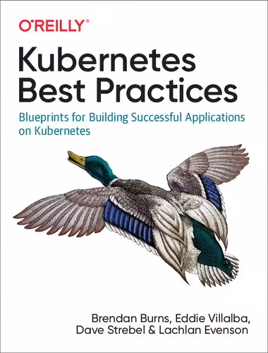 خرید و دانلود نسخه کامل کتاب Kubernetes Best Practices: Blueprints for Building Successful Applications on Kubernetes