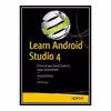 کتاب Learn Android Studio 4 Efficient Java-Based Android Apps Development اثر Ted Hagos انتشارات مؤلفین طلایی