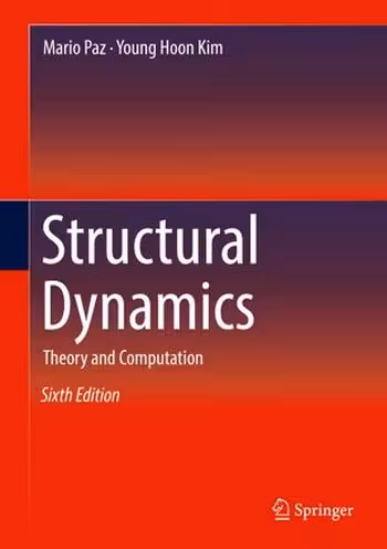 󾕇 دانلود کتاب Structural Dynamics - Theory And Computation, 6th ed, 2019 - دانلود کتاب های دانشگاهی