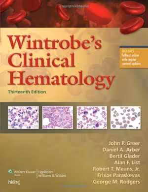 [PDF] دانلود کتاب Wintrobe's Clinical Hematology, 13th ed, 2013